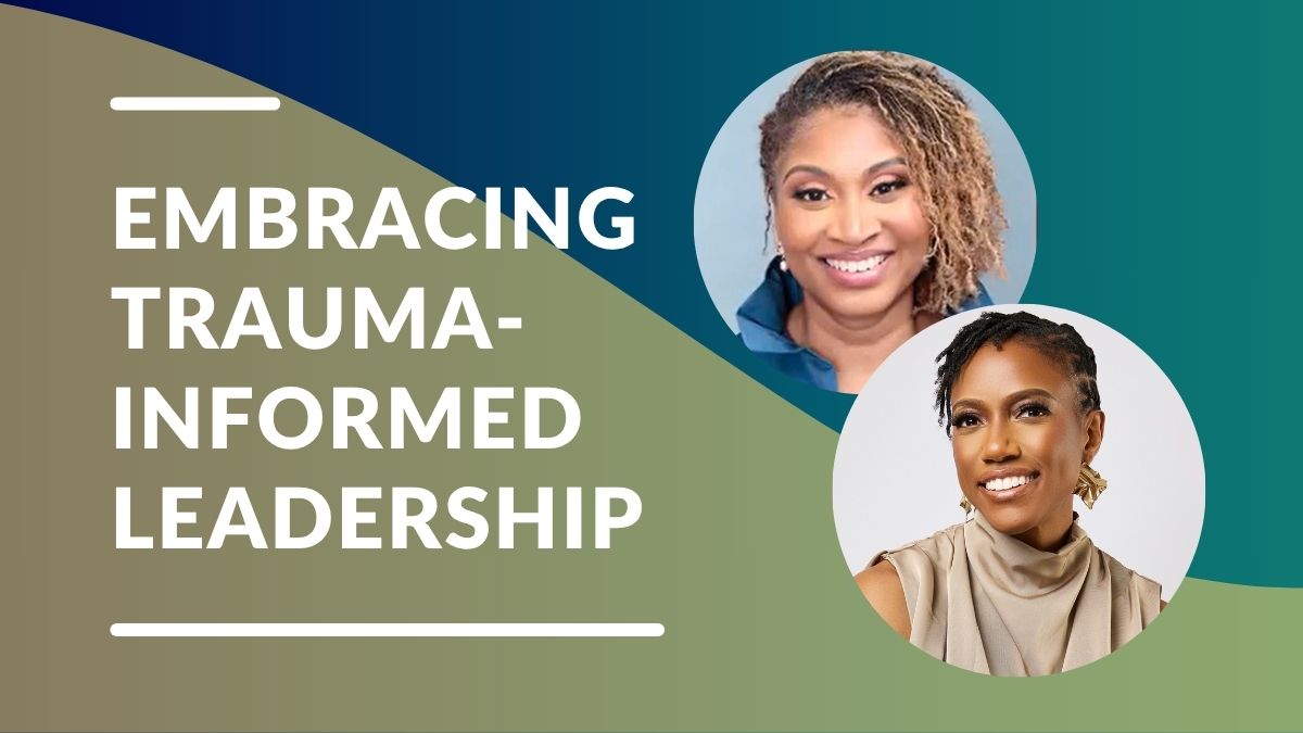 Embracing Trauma-Informed Leadership blog featured image