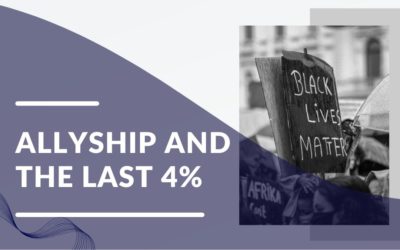 Allyship and the last 4%: The Results of a Failed Reckoning