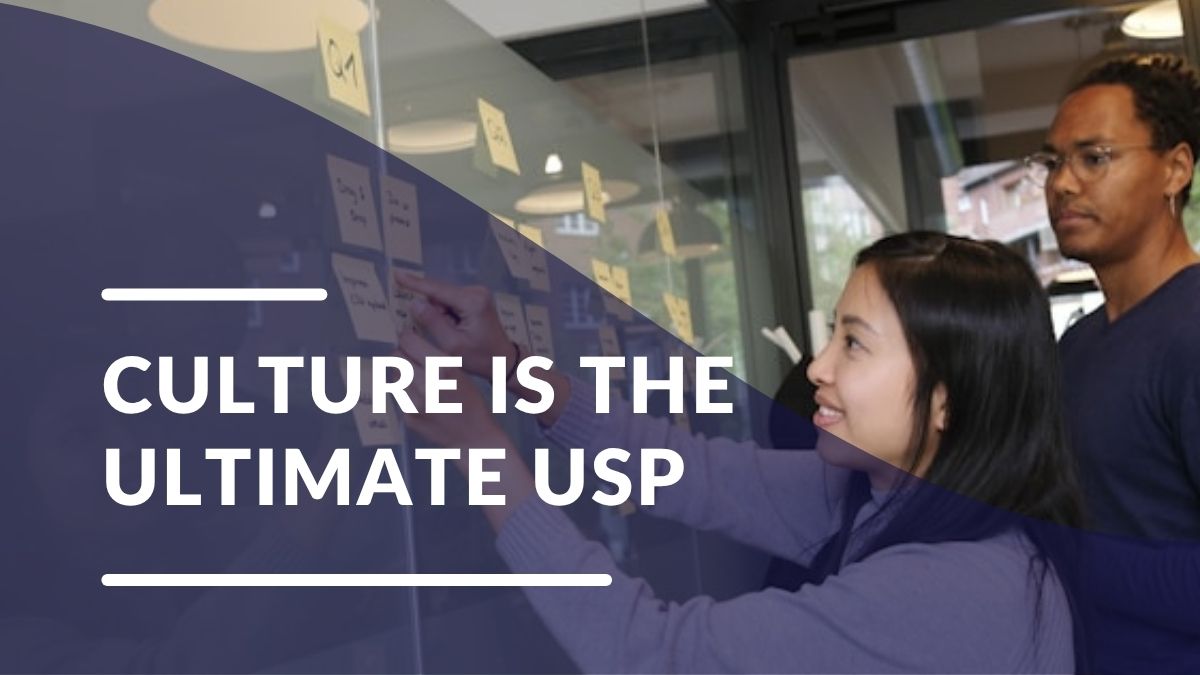 Culture is the Ultimate USP Blog post Image of Culture is the Ultimate USP Blog post
